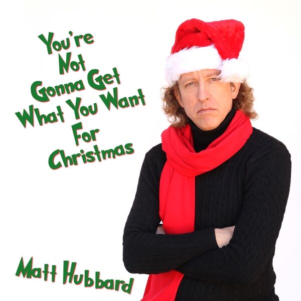 Cover art for You're Not Gonna Get What You Want for Christmas